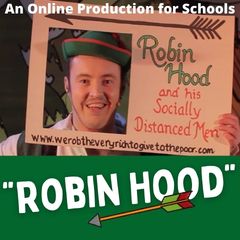 Robin Hood.  An Online Production For Schools